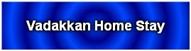 Vadakkan Home Stay